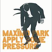 Maxïmo Park : Apply Some Pressure